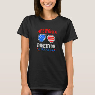 Fireworks Director If I Run You Run Sungasse Jul T-Shirt