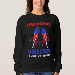 Fireworks Director ist nur für das tapfere Amerika Sweatshirt