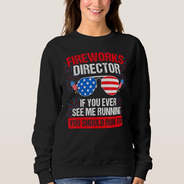 Fireworks Director sehen Sie mich, wie ich das Pat Sweatshirt (Vorderseite)