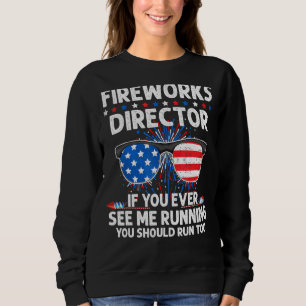 Fireworks Director Sie sehen, wie ich patriotisch  Sweatshirt