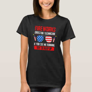 Fireworks Director Technician Sie sehen Fireworks  T-Shirt