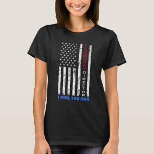Fireworks Director, wenn ich Sie führe Führen Sie  T-Shirt