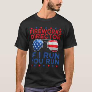 Fireworks Director, wenn ich Sie führe, T-Shirt