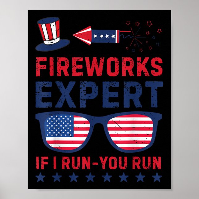 Fireworks Expert - I Run You Run Funny 4th Of July Poster (Vorne)
