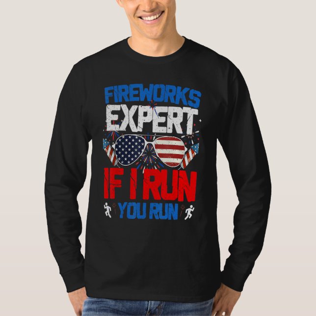 Fireworks Expert If I Run You Run American Flag Su T-Shirt (Vorderseite)