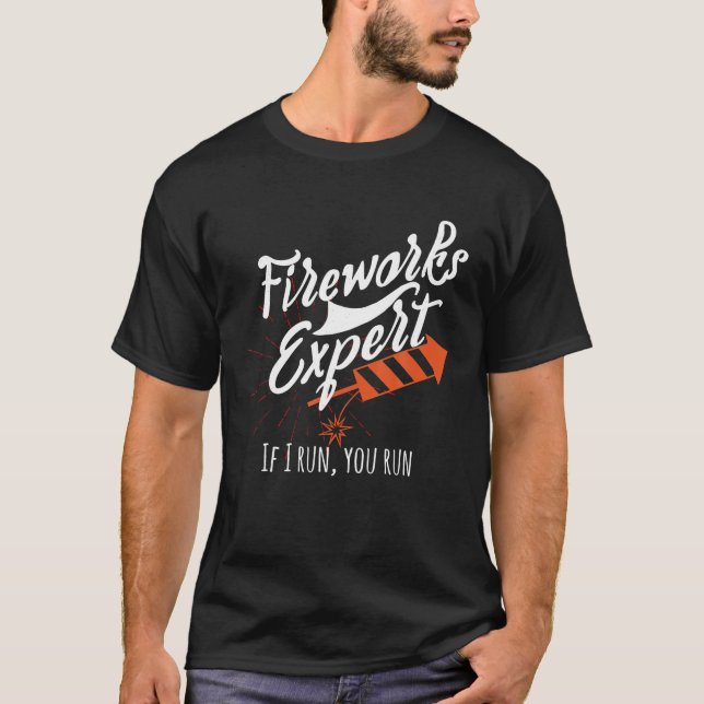 Fireworks Experte, wenn ich Sie ausführen, Pyro Ex T-Shirt (Vorderseite)