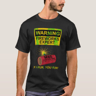 Fireworks Experte, wenn ich Sie führen lustige 4.  T-Shirt