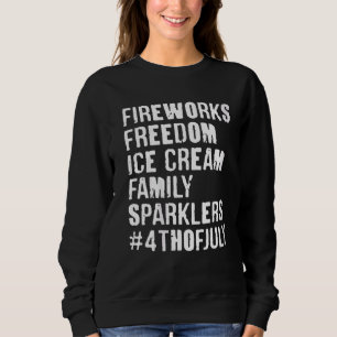 Fireworks Freedom Ice Cream Family Sparklers 4th O Sweatshirt
