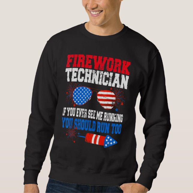 Fireworks Technician American Independence Day Jul Sweatshirt (Vorderseite)