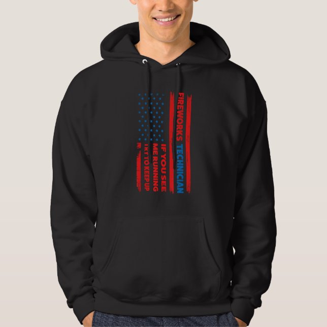fireworks technician if you see running fireworks  hoodie (Vorderseite)