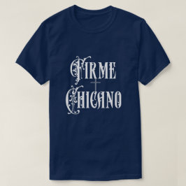 Firme Chicano-Hemd T-Shirt