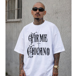 Firme Chicano T-Shirt