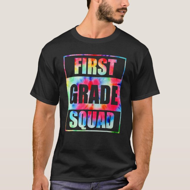 First 1st Grade Squad Tie Dye Back To School Teach T-Shirt (Vorderseite)