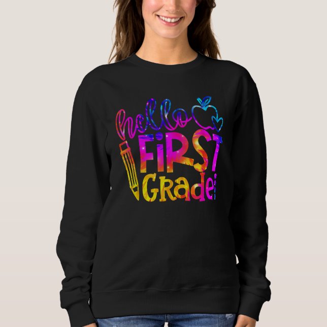 First 1st Grade Teacher Kid First Day Back To Scho Sweatshirt (Vorderseite)