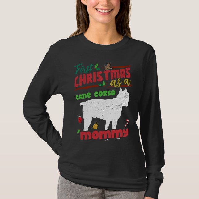 First Christmas as a Cane Corso dog mommy T-Shirt (Vorderseite)