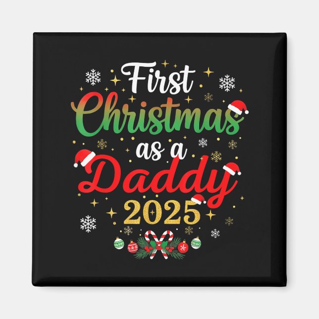 First Christmas As A Daddy 2025 New Dad Xmas  Magnet (Vorne)