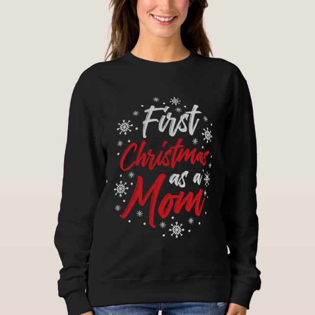First Christmas As A Mom Cute Future Mother Xmas C Sweatshirt (Vorderseite)
