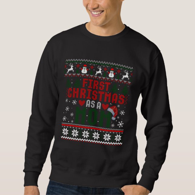 First Christmas As A Mom Nice Mother Christmas Ugl Sweatshirt (Vorderseite)