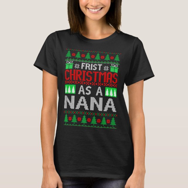 First Christmas As A Nana Santa Hat Ugly Xmas New  T-Shirt (Vorderseite)