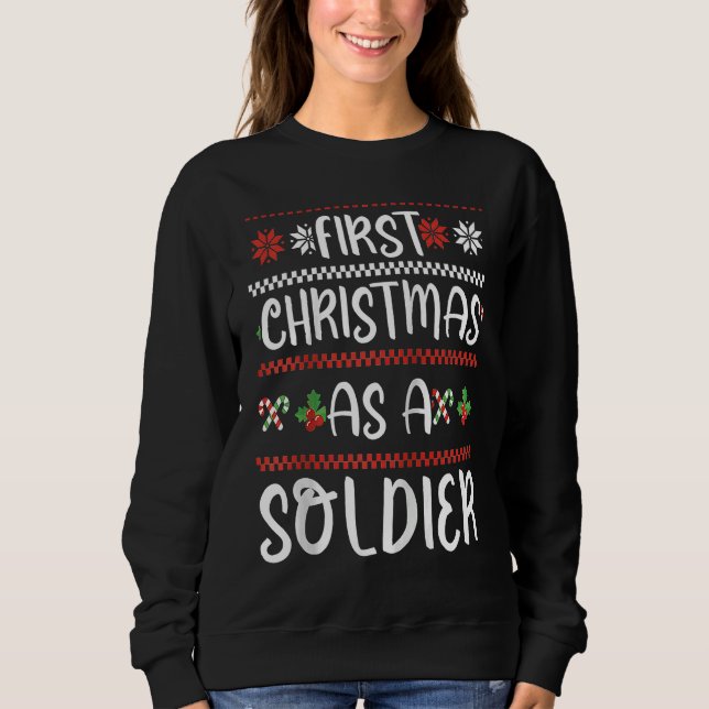 First Christmas As A Soldier Winter 1St Xmas Cute  Sweatshirt (Vorderseite)
