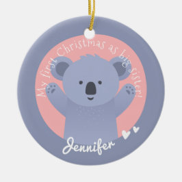 First Christmas as Big Sister - Cute Koala Bear Keramik Ornament