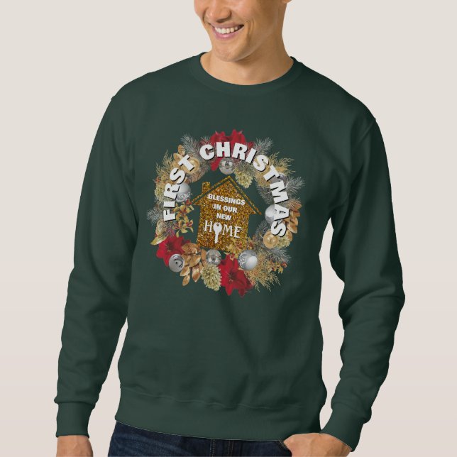 FIRST CHRISTMAS NEW HOME Matching Couples  Sweatshirt (Vorderseite)