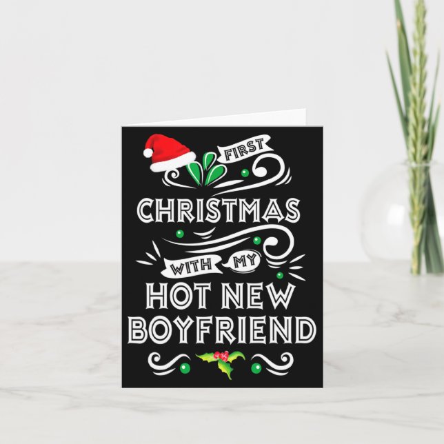 First Christmas With My Hot New Boyfriend Xmas 20  Karte (Vorderseite)