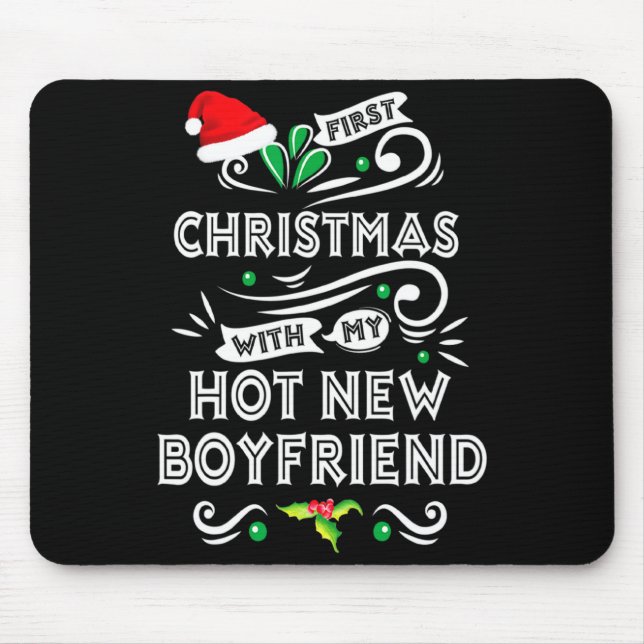 First Christmas With My Hot New Boyfriend Xmas 20  Mousepad (Vorne)