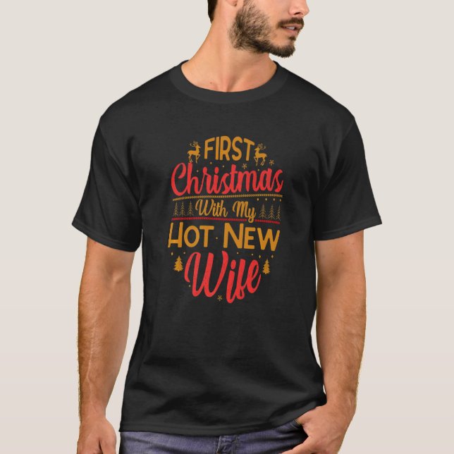 First Christmas With My Hot New Wife  Married Coup T-Shirt (Vorderseite)