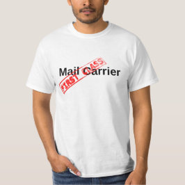First Class Mail Carrier Shirt