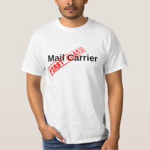 First Class Mail Carrier Shirt