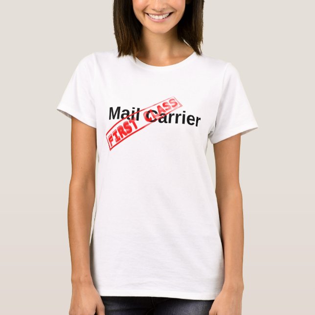First Class Mail Carrier T-Shirt (Vorderseite)