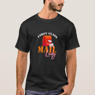First Class Mail Lady Post Office Worker T-Shirt