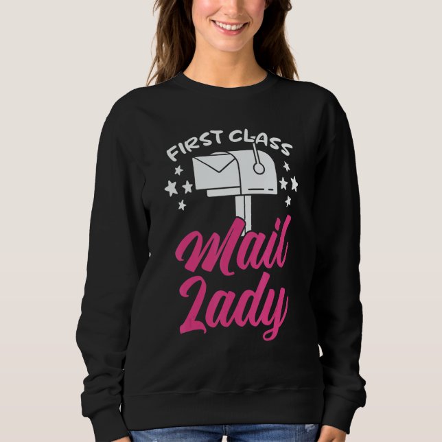 First Class Mail Lady Postal Worker Postwoman Mail Sweatshirt (Vorderseite)