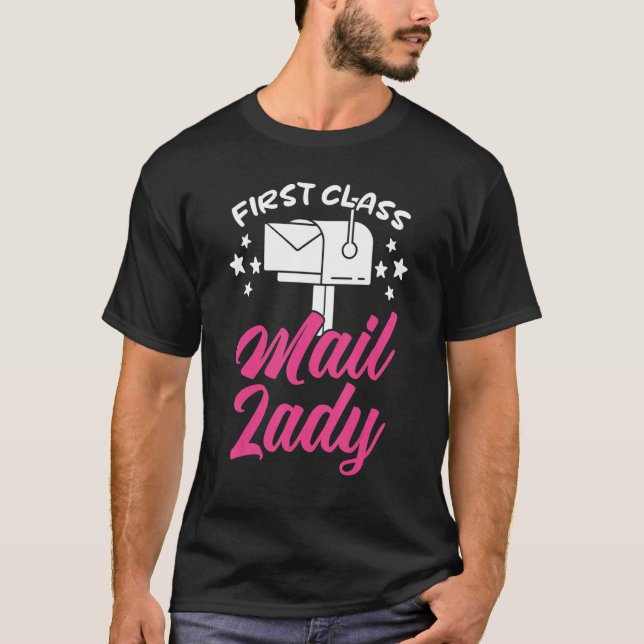 First Class Mail Lady Postal Worker Postwoman Mail T-Shirt (Vorderseite)