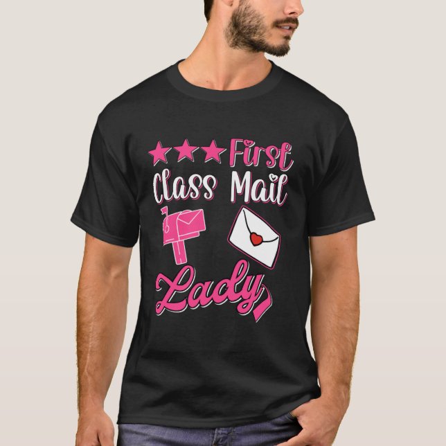 First Class Mail Lady Postal Worker Women Post Off T-Shirt (Vorderseite)