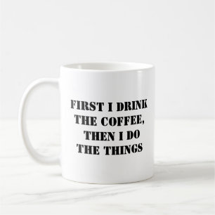 First Coffee Dann Work - Funny Coffee Tasse