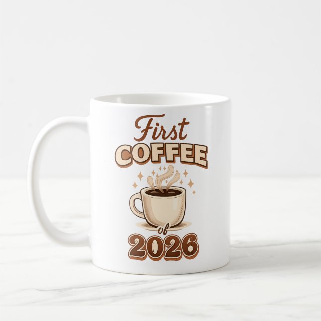 First Coffee of 2026 – New Year Coffee Lover Gift Kaffeetasse (Links)