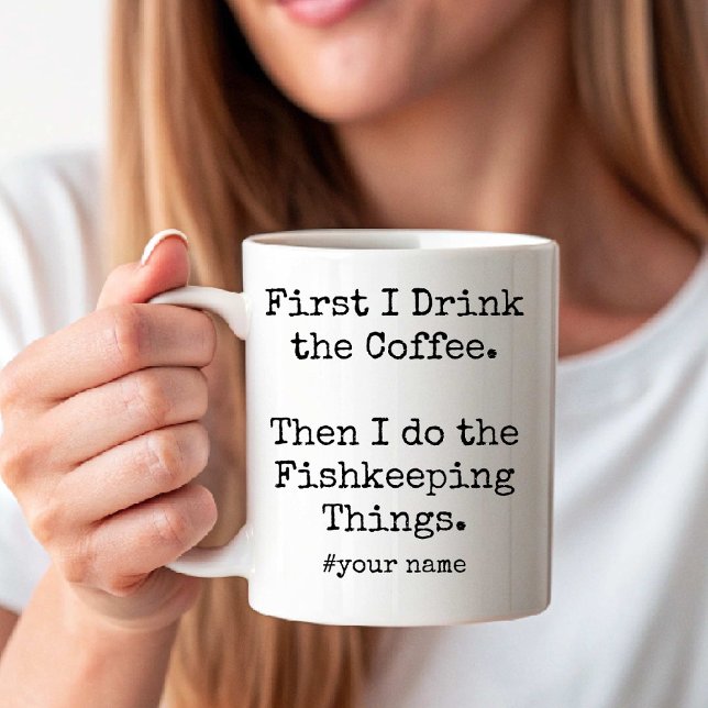 First Coffee Then I Do Fishkeeping Things funny Kaffeetasse (First Coffee Then I Do Fishkeeping Things funny Coffee Mug)