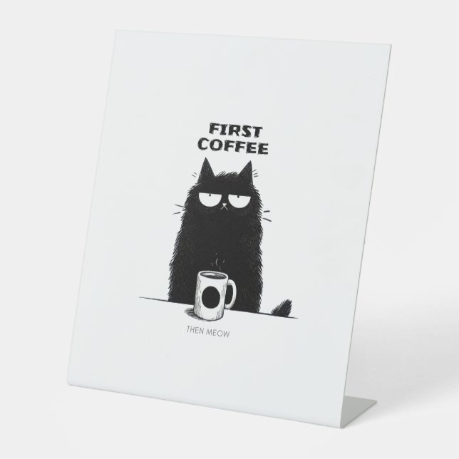 First Coffee Then Meow – Funny Cat Coffee Lover Sockelschild (Vorderseite)