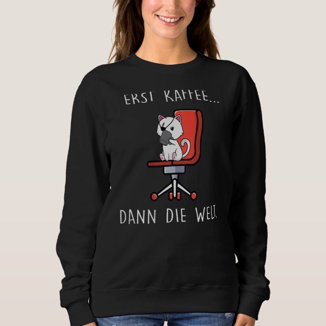 first coffee then the world sweatshirt (Vorderseite)