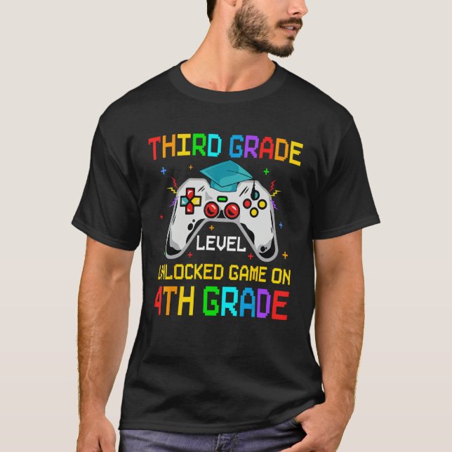 First Day 4th Grade Unlocked Game On Goodbye Third T-Shirt (Vorderseite)