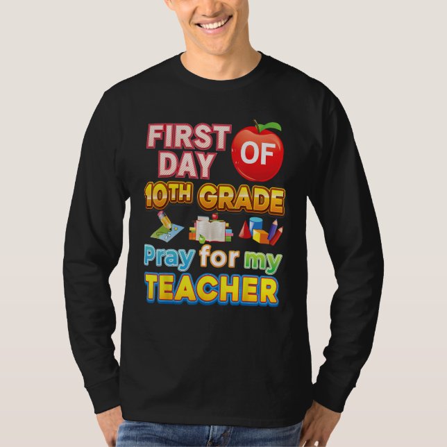 First Day Of 10th Grade Pray For My Teacher Kid St T-Shirt (Vorderseite)