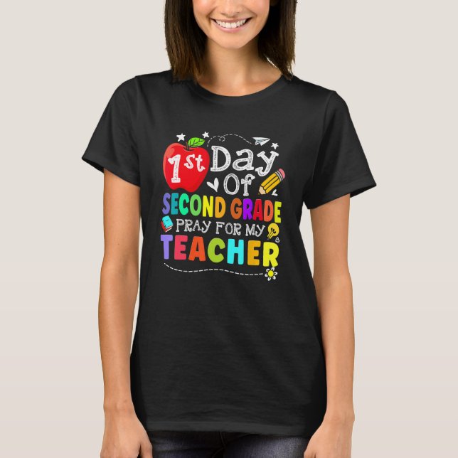 First Day Of 2nd Grade Pray For My Teacher Kid Stu T-Shirt (Vorderseite)