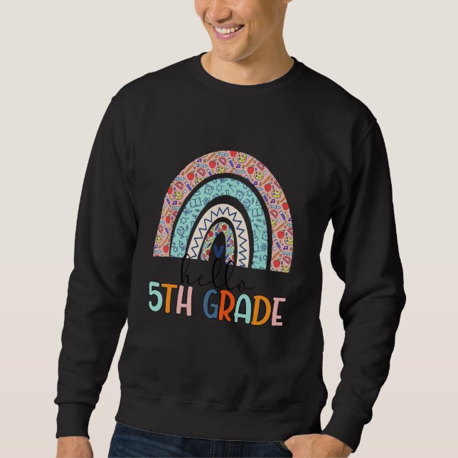 First Day Of 5th Grade Teacher Hello Fifth Grade R Sweatshirt (Vorderseite)