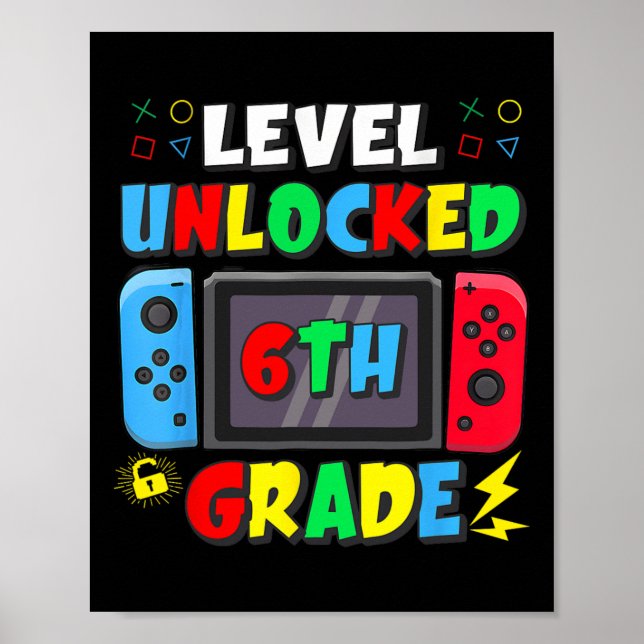 First Day Of 6th Grade Level Unlocked Game Ck To S Poster (Vorne)