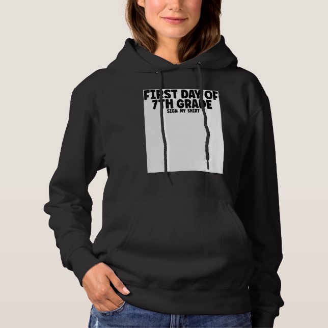 First Day of 7th Grade Sign My  Back to School Hoodie (Vorderseite)