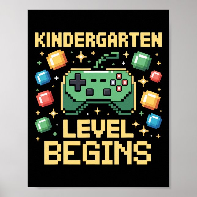 First Day Of Kindergarten Level Begins Gaming Game Poster (Vorne)