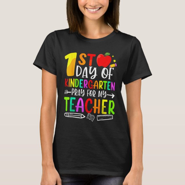 First Day Of Kindergarten Pray For My Teacher Back T-Shirt (Vorderseite)