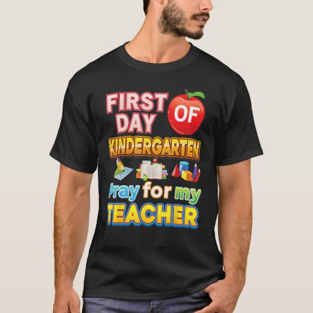First Day Of Kindergarten Pray For My Teacher Kid  T-Shirt (Vorderseite)